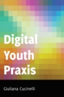 Digital Youth Praxis - Book