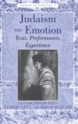 Judaism and Emotion : Texts, Performance, Experience - Book
