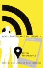 Media, Surveillance and Identity : Social Perspectives - Book