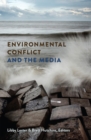 Environmental Conflict and the Media - Book