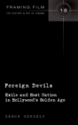 Foreign Devils : Exile and Host Nation in Hollywood’s Golden Age - Book