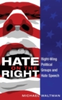 Hate on the Right : Right-Wing Political Groups and Hate Speech - Book
