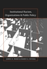 Institutional Racism, Organizations & Public Policy - Book