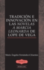 Tradicion e Innovacion en las Novelas a Marcia Leonarda de Lope de Vega - Book