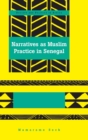 Narratives as Muslim Practice in Senegal - Book