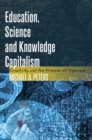Education, Science and Knowledge Capitalism : Creativity and the Promise of Openness - Book