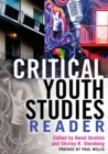 Critical Youth Studies Reader : Preface by Paul Willis - Book