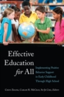 Effective Education for All : Implementing Positive Behavior Support in Early Childhood Through High School - Book