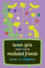 Tween Girls and their Mediated Friends - Book