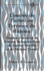 L'Ombre de L'arbre ou L'errance du Rhizome : Etudes D'oeuvres de Simone Schwarz-Bart, de Xavier Orville et de Maryse Conde - Book