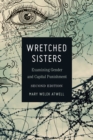 Wretched Sisters : Examining Gender and Capital Punishmend - Book
