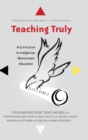 Teaching Truly : A Curriculum to Indigenize Mainstream Education - Book