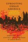 Uprooting Urban America : Multidisciplinary Perspectives on Race, Class and Gentrification - Book
