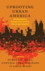 Uprooting Urban America : Multidisciplinary Perspectives on Race, Class and Gentrification - Book