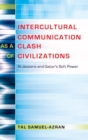 Intercultural Communication as a Clash of Civilizations : Al-Jazeera and Qatar’s Soft Power - Book