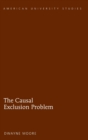 The Causal Exclusion Problem - Book