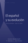 El Espanol Y Su Evolucion : Segunda Edicion - Book