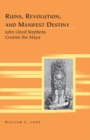 Ruins, Revolution, and Manifest Destiny : John Lloyd Stephens Creates the Maya - Book