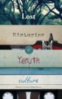 Lost Histories of Youth Culture - Book