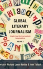Global Literary Journalism : Exploring the Journalistic Imagination, Volume 2 - Book