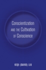 Conscientization and the Cultivation of Conscience - Book