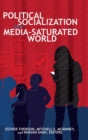 Political Socialization in a Media-Saturated World - Book
