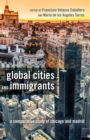 Global Cities and Immigrants : A Comparative Study of Chicago and Madrid - Book