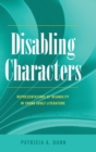Disabling Characters : Representations of Disability in Young Adult Literature - Book