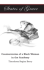 States of Grace : Counterstories of a Black Woman in the Academy - Book