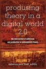 Produsing Theory in a Digital World 2.0 : The Intersection of Audiences and Production in Contemporary Theory - Volume 2 - Book