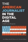 The American Journalist in the Digital Age : A Half-Century Perspective - Book