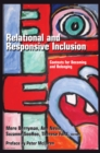 Relational and Responsive Inclusion : Contexts for Becoming and Belonging - Book