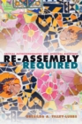 Re-Assembly Required : Critical Autoethnography and Spiritual Discovery - Book