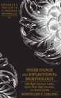 Inheritance and Inflectional Morphology : Old High German, Latin, Early New High German, and Koine Greek - Book