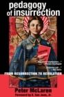 Pedagogy of Insurrection : From Resurrection to Revolution - Book