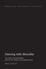 Dancing with Absurdity : Your Most Cherished Beliefs (and All Your Others) are Probably Wrong - Book