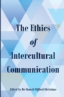 The Ethics of Intercultural Communication - Book