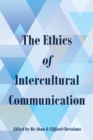 The Ethics of Intercultural Communication - Book