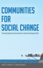 Communities for Social Change : Practicing Equality and Social Justice in Youth and Community Work - Book