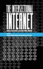 The Intersectional Internet : Race, Sex, Class, and Culture Online - Book