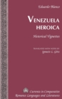 Venezuela Heroica : Historical Vignettes - Book