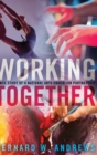 Working Together : A Case Study of a National Arts Education Partnership - Book