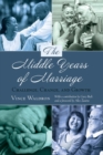 The Middle Years of Marriage : Challenge, Change, and Growth - Book