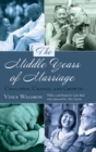 The Middle Years of Marriage : Challenge, Change, and Growth - Book