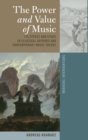 The Power and Value of Music : Its Effect and Ethos in Classical Authors and Contemporary Music Theory - Book