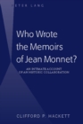 Who Wrote the Memoirs of Jean Monnet? : An Intimate Account of an Historic Collaboration - Book