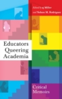 Educators Queering Academia : Critical Memoirs - Book