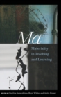 Ma : Materiality in Teaching and Learning - Book