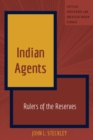 Indian Agents : Rulers of the Reserves - eBook