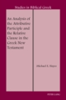 An Analysis of the Attributive Participle and the Relative Clause in the Greek New Testament - eBook